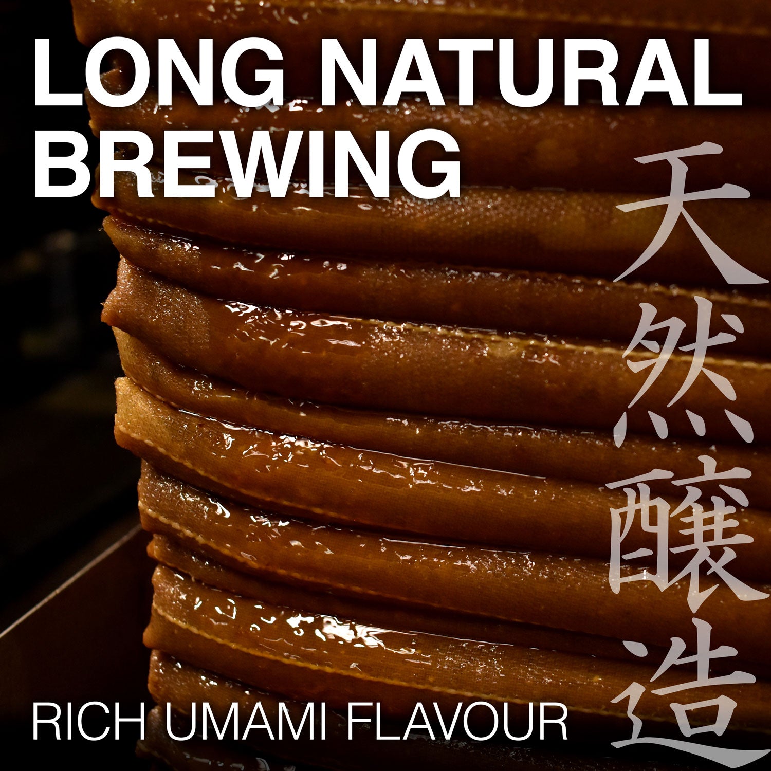 Stack of brown slices with 'Long Natural Brewing' text and 'Rich Umami Flavour' text.